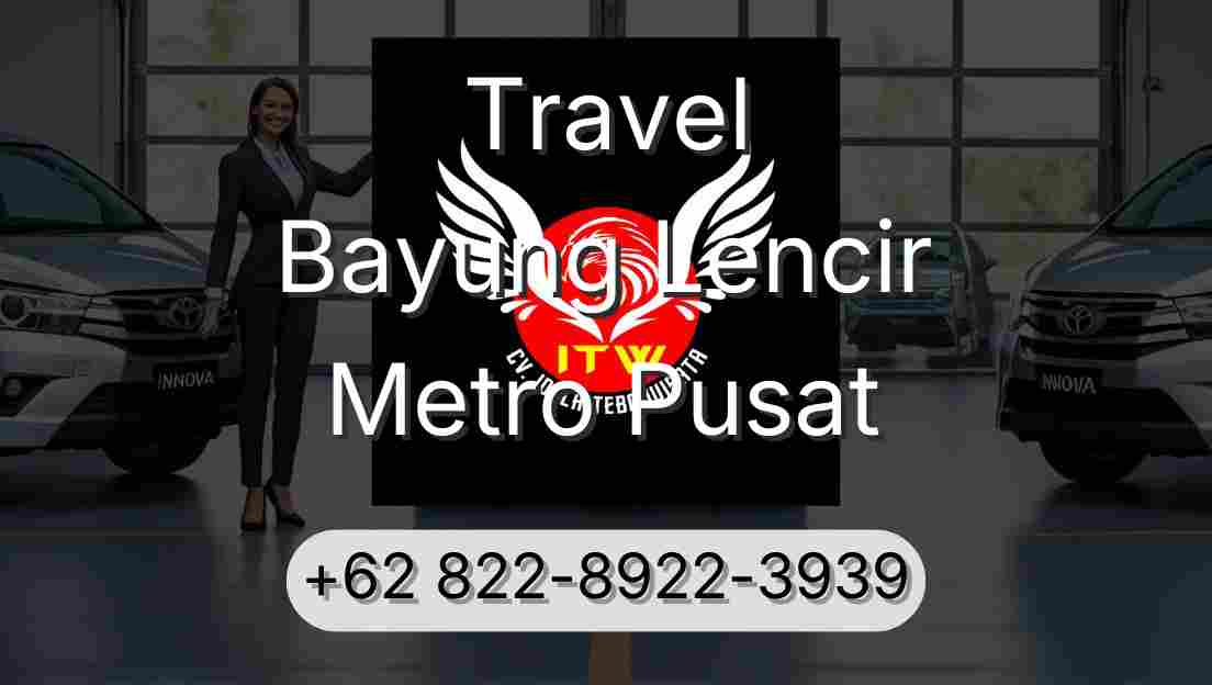 Travel Bayung Lencir Metro Pusat