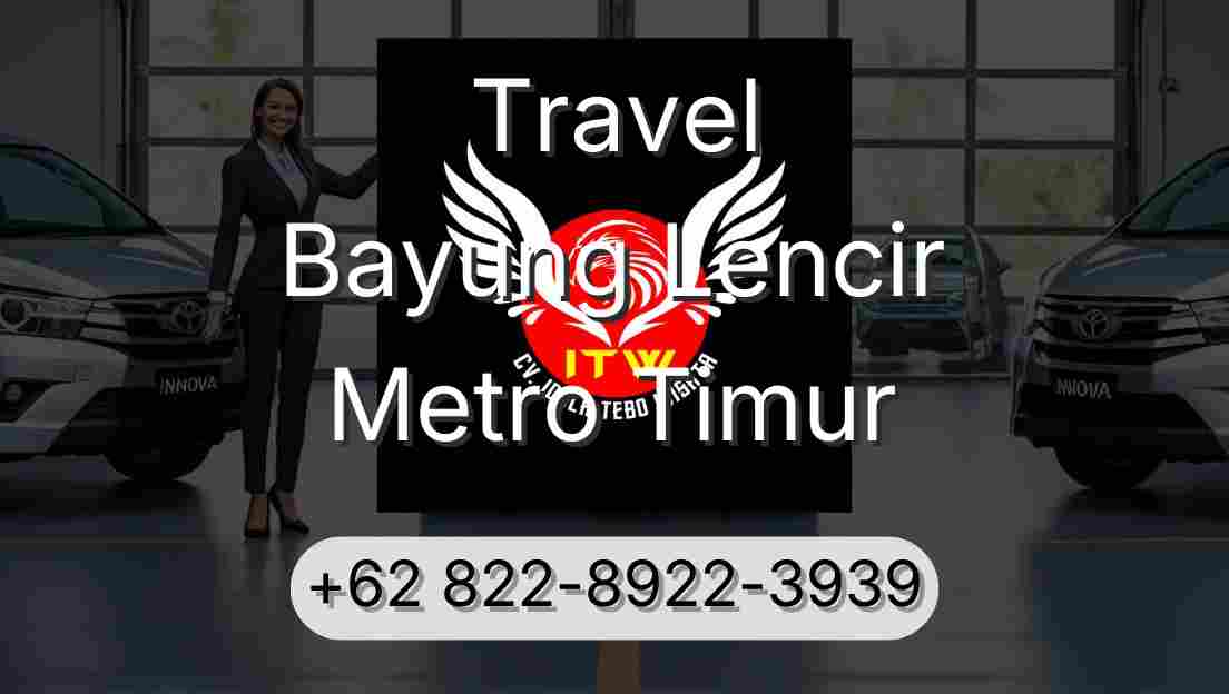 Travel Bayung Lencir Metro Timur