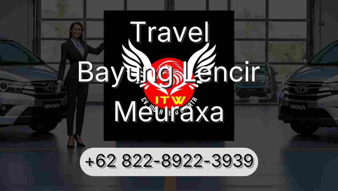 Travel Bayung Lencir Meuraxa
