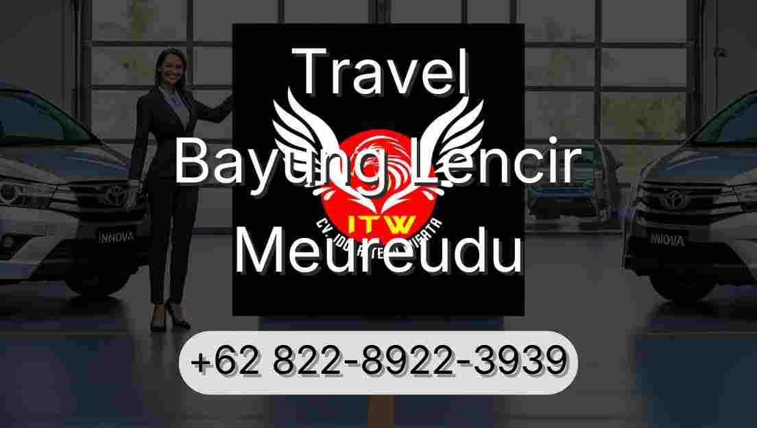 Travel Bayung Lencir Meureudu