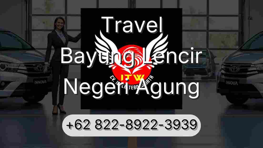 Travel Bayung Lencir Negeri Agung