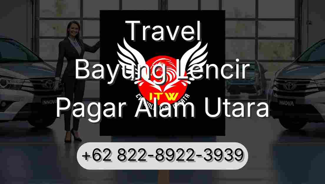 Travel Bayung Lencir Pagar Alam Utara
