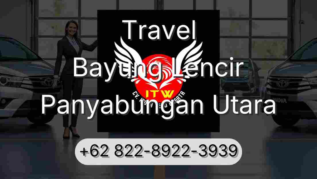 Travel Bayung Lencir Panyabungan Utara
