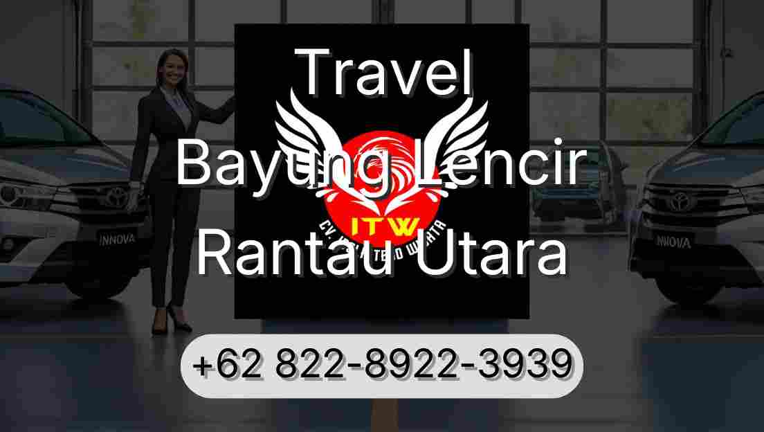 Travel Bayung Lencir Rantau Utara