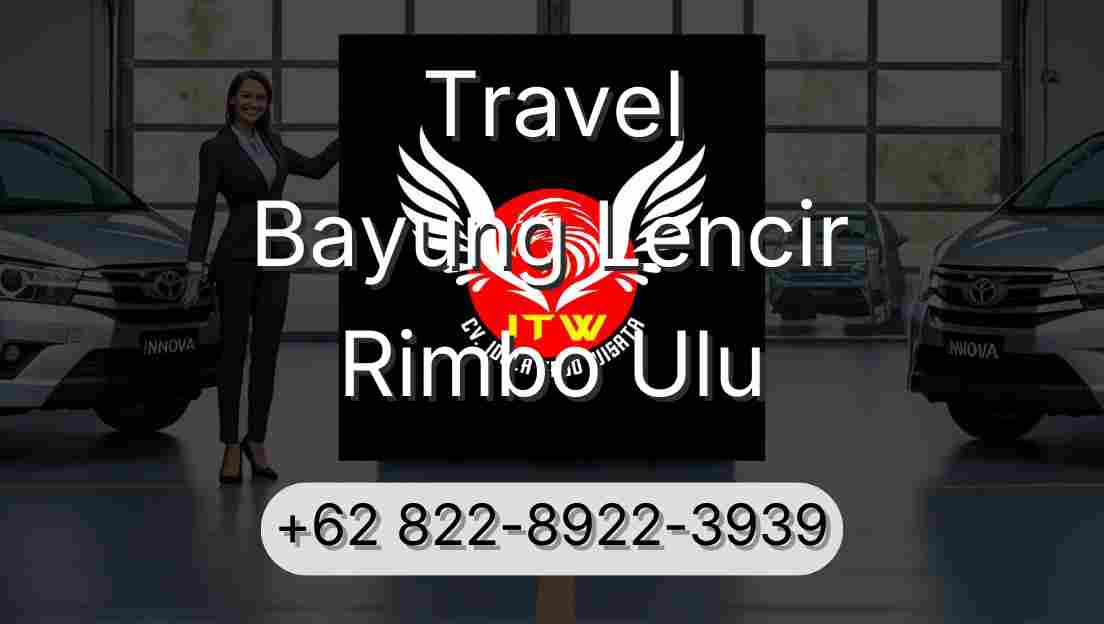 Travel Bayung Lencir Rimbo Ulu