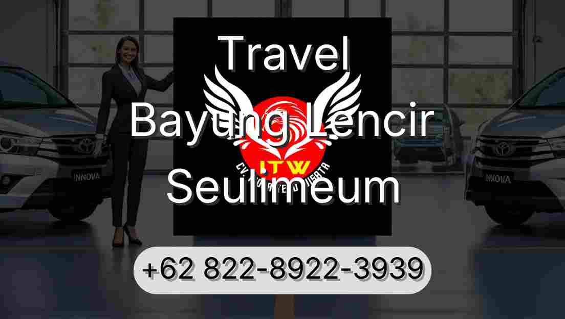 Travel Bayung Lencir Seulimeum