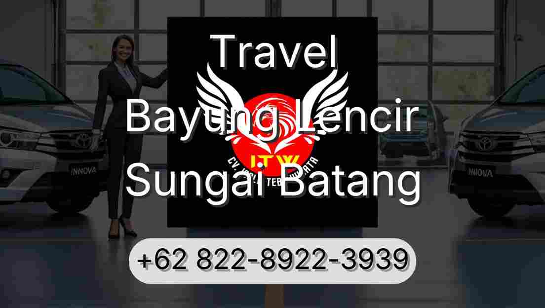 Travel Bayung Lencir Sungai Batang