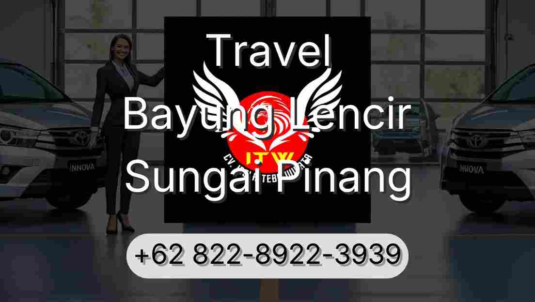 Travel Bayung Lencir Sungai Pinang