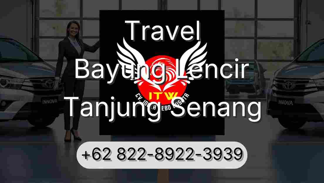 Travel Bayung Lencir Tanjung Senang