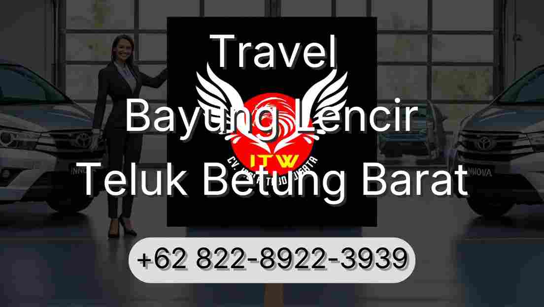 Travel Bayung Lencir Teluk Betung Barat