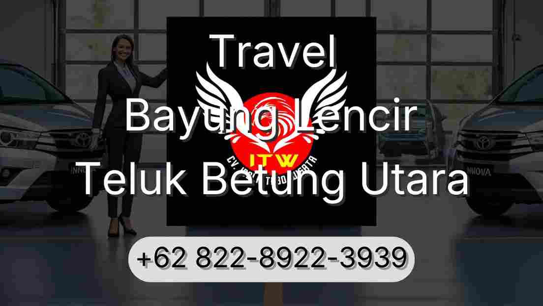 Travel Bayung Lencir Teluk Betung Utara