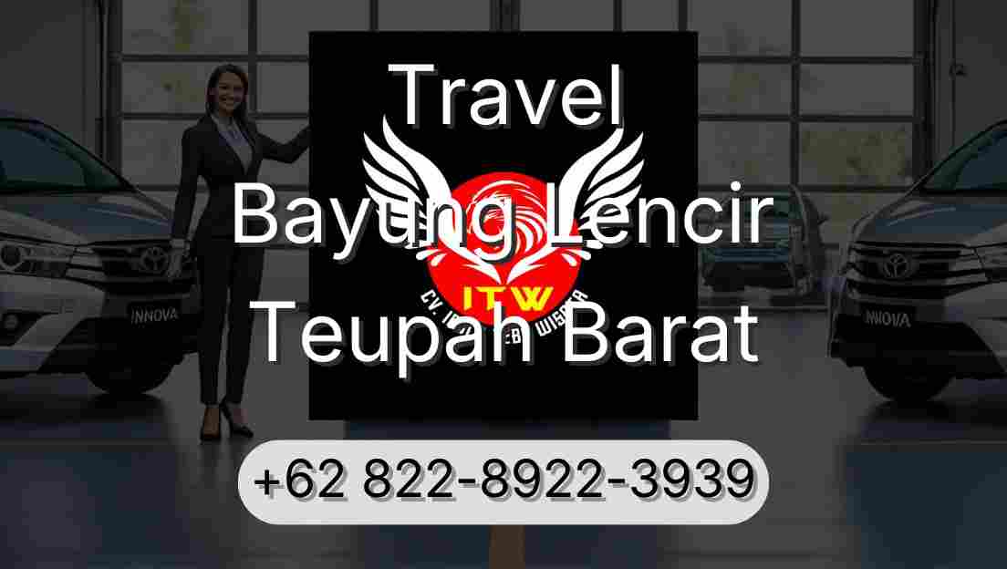 Travel Bayung Lencir Teupah Barat