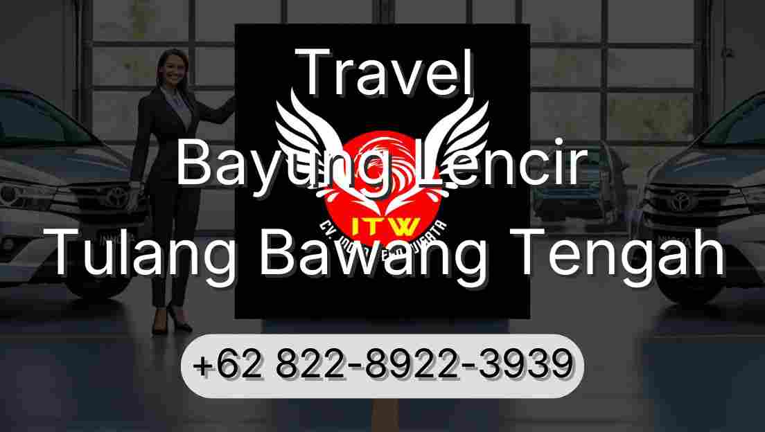 Travel Bayung Lencir Tulang Bawang Tengah