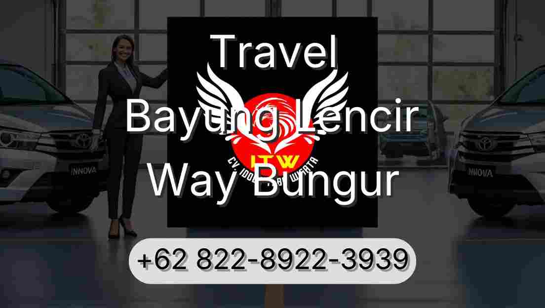 Travel Bayung Lencir Way Bungur