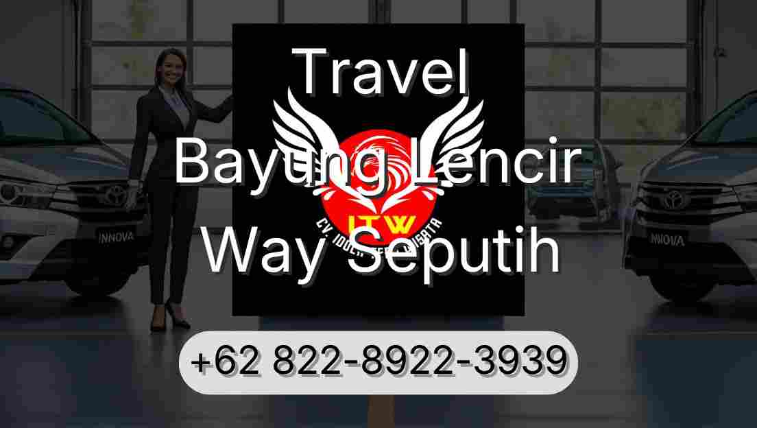 Travel Bayung Lencir Way Seputih