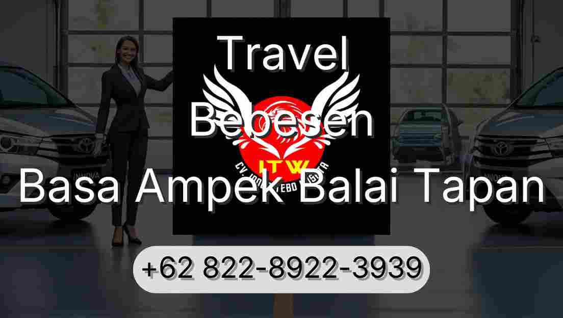 Travel Bebesen Basa Ampek Balai Tapan