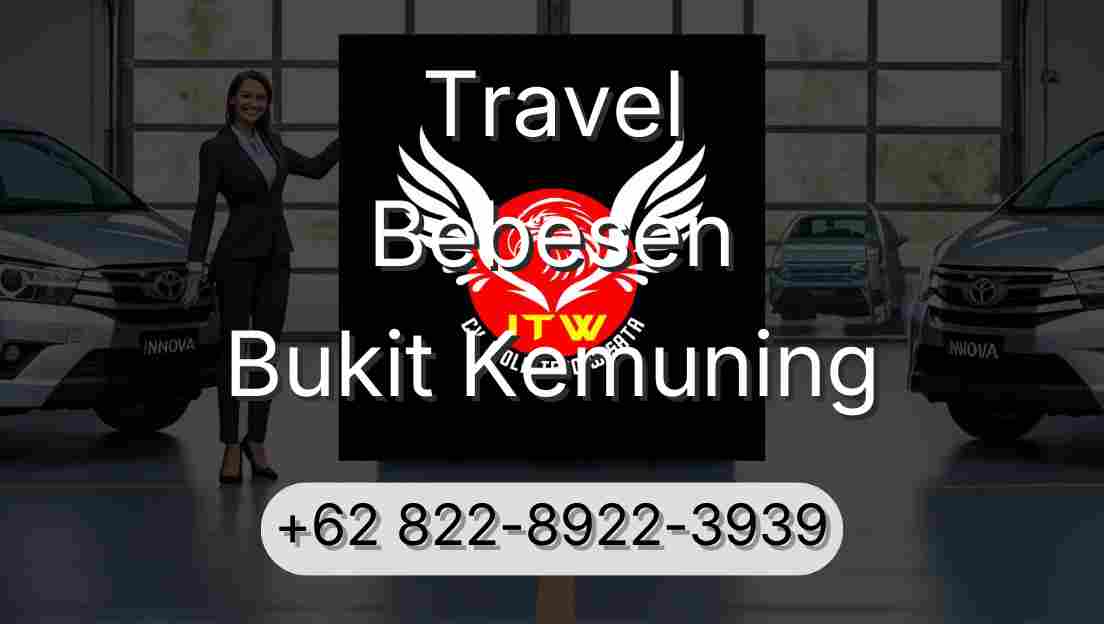 Travel Bebesen Bukit Kemuning