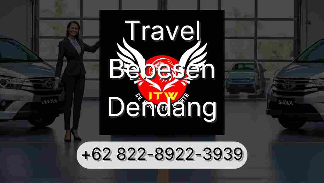 Travel Bebesen Dendang