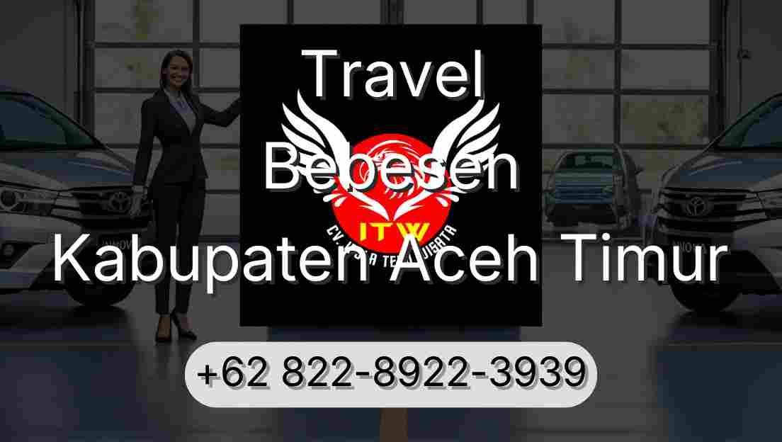 Travel Bebesen Kabupaten Aceh Timur