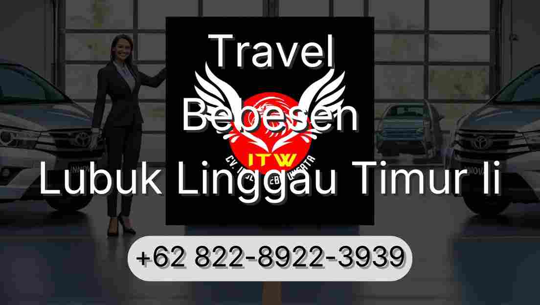 Travel Bebesen Lubuk Linggau Timur Ii