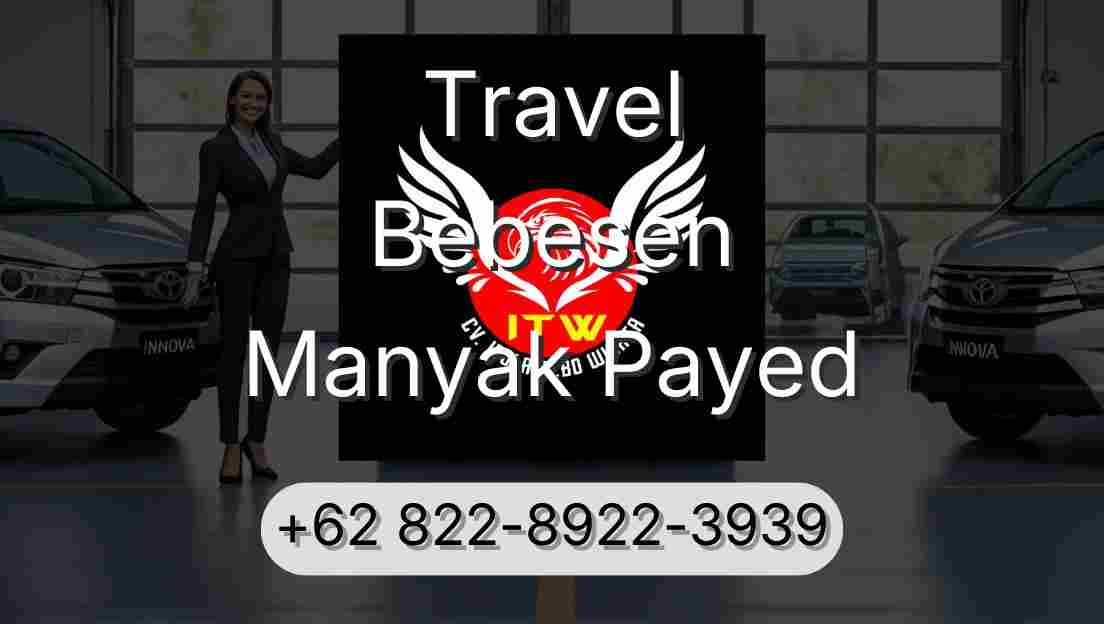 Travel Bebesen Manyak Payed