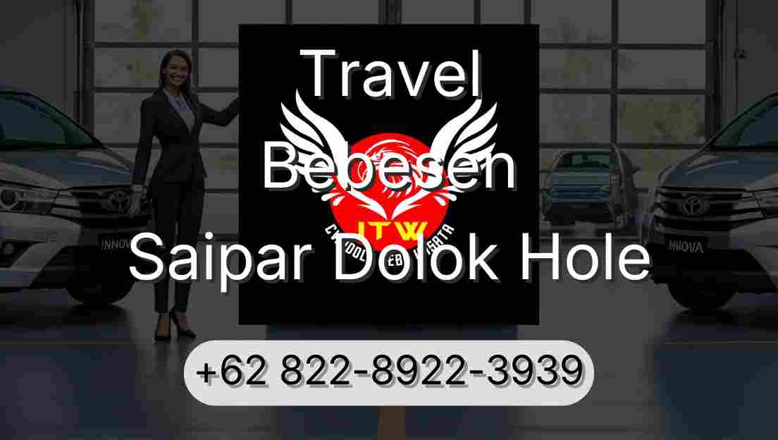 Travel Bebesen Saipar Dolok Hole