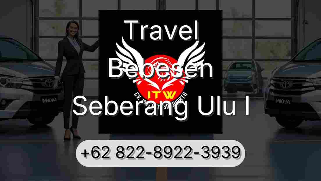 Travel Bebesen Seberang Ulu I