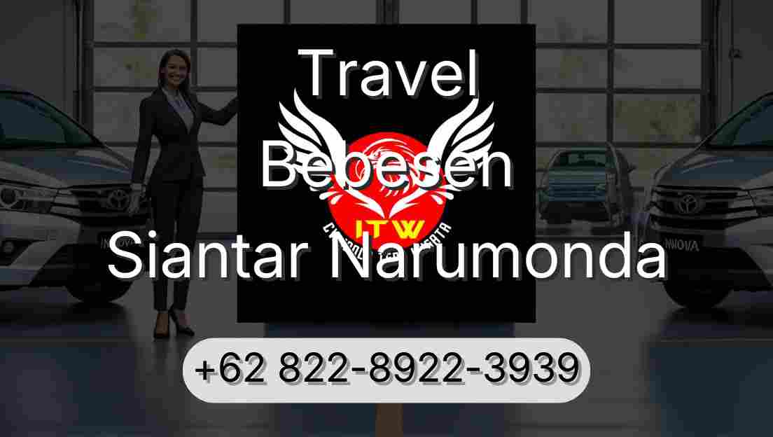 Travel Bebesen Siantar Narumonda