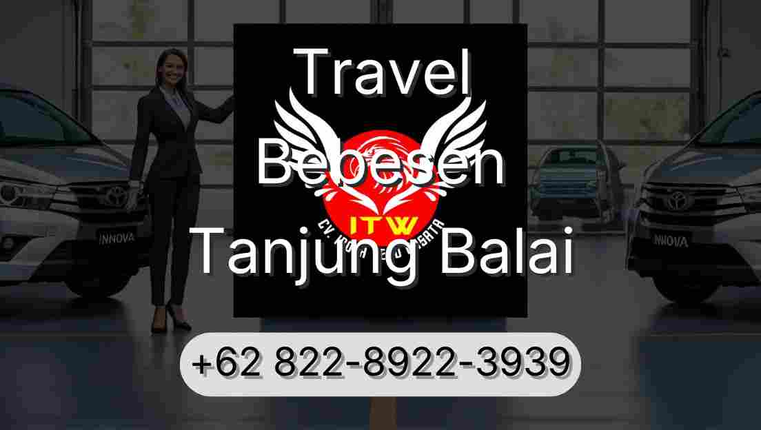 Travel Bebesen Tanjung Balai