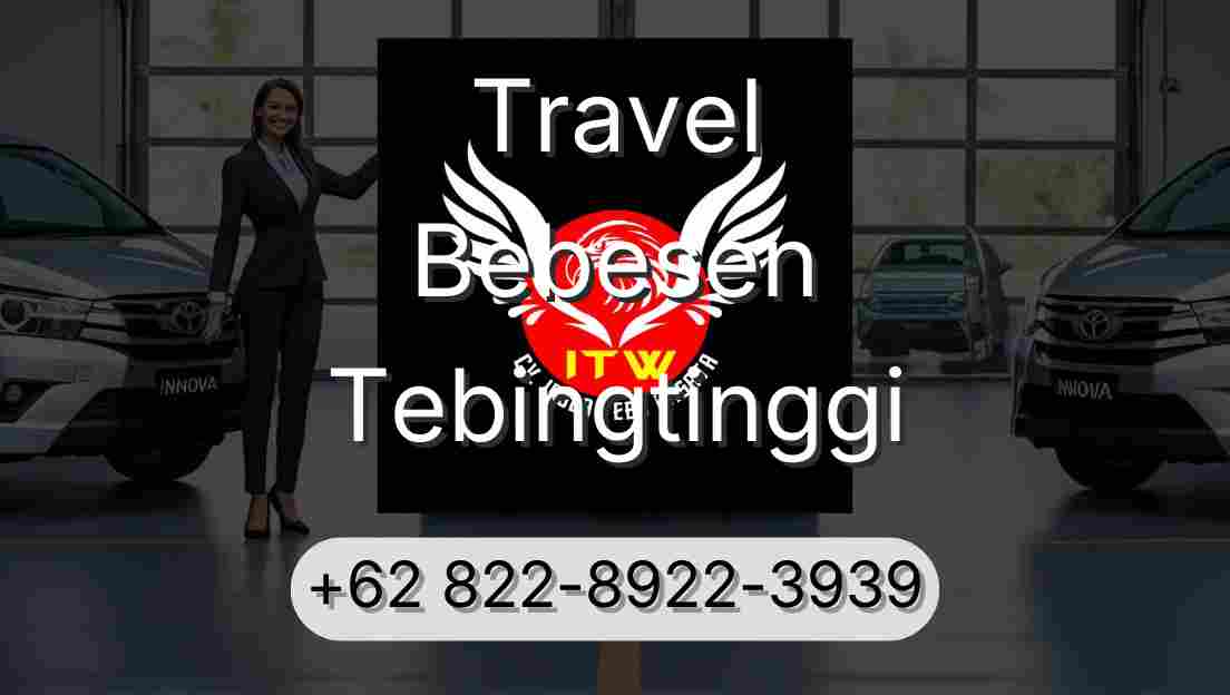 Travel Bebesen Tebingtinggi