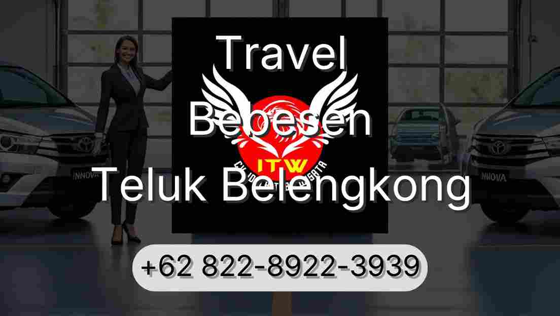 Travel Bebesen Teluk Belengkong