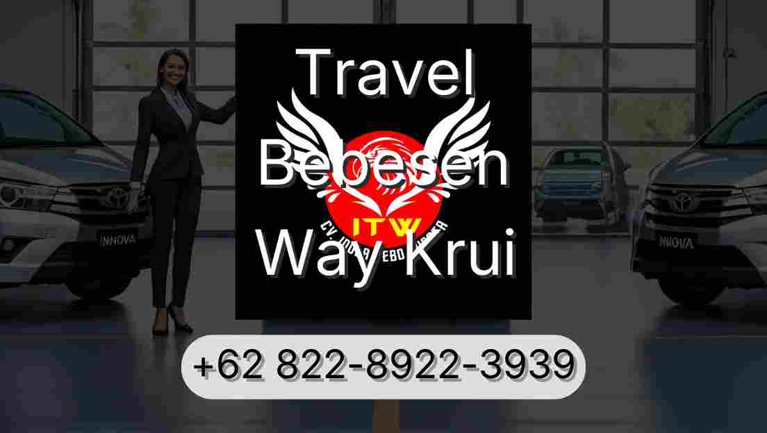 Travel Bebesen Way Krui