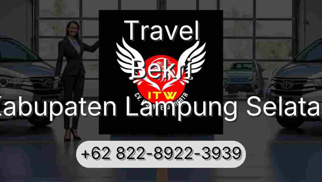 Travel Bekri Kabupaten Lampung Selatan