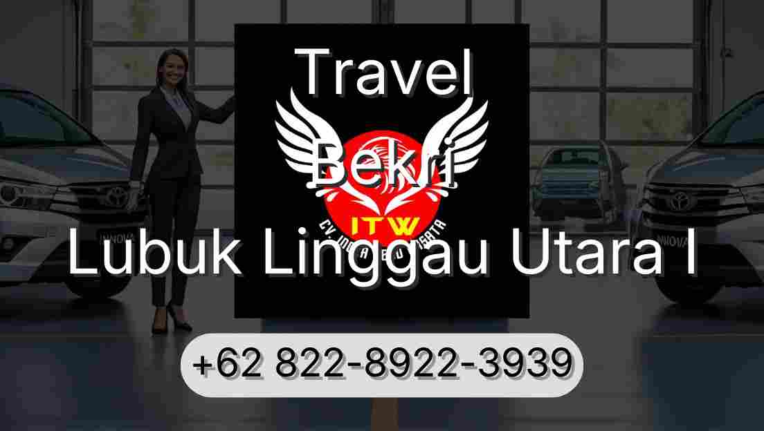 Travel Bekri Lubuk Linggau Utara I