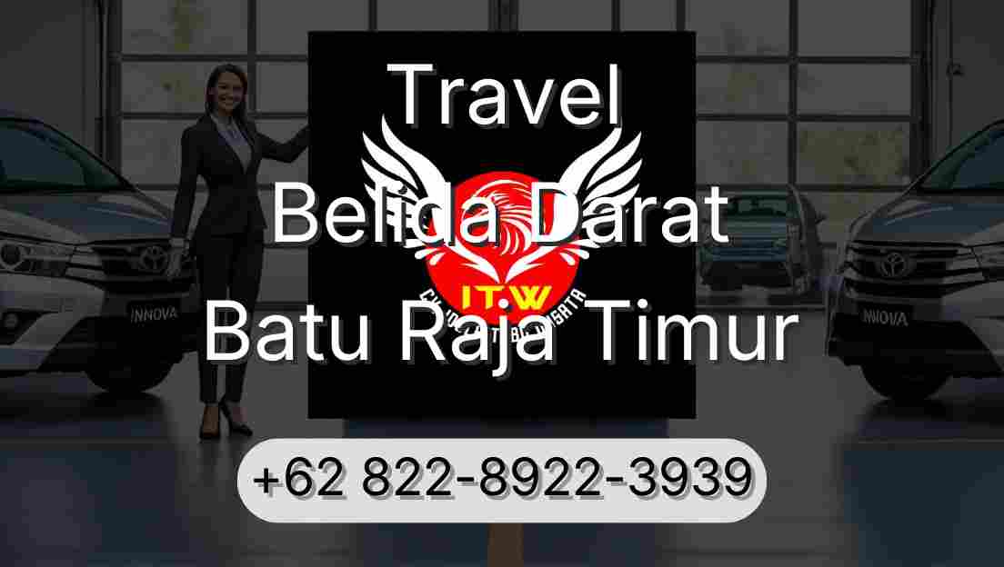 Travel Belida Darat Batu Raja Timur