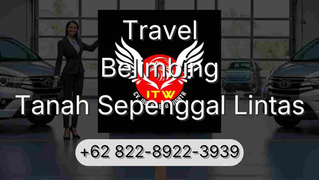 Travel Belimbing Tanah Sepenggal Lintas
