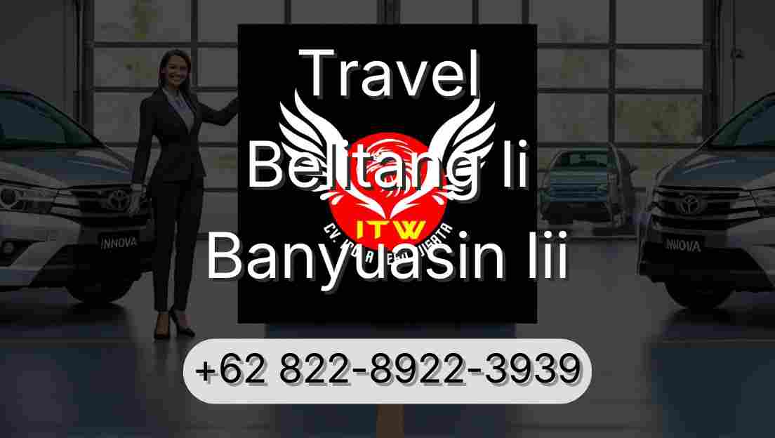 Travel Belitang Ii Banyuasin Iii