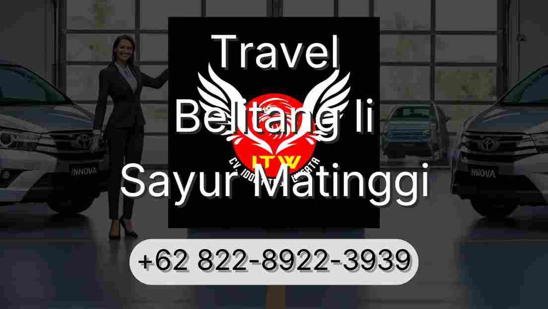 Travel Belitang Ii Sayur Matinggi
