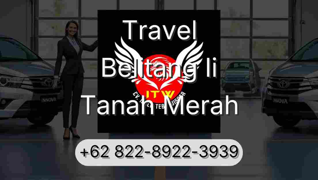 Travel Belitang Ii Tanah Merah