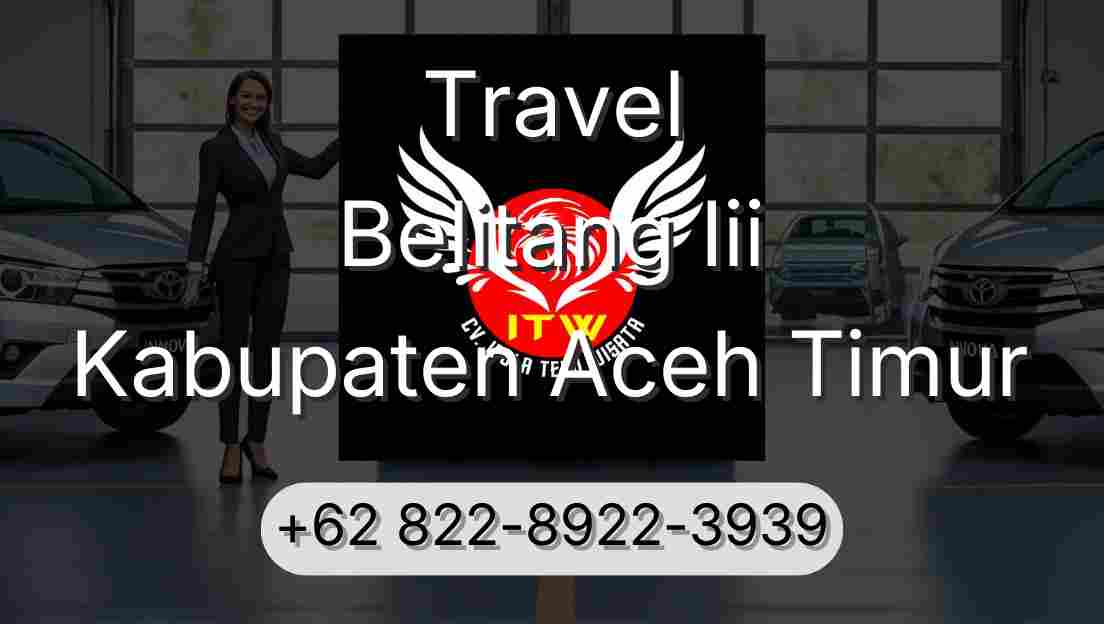 Travel Belitang Iii Kabupaten Aceh Timur
