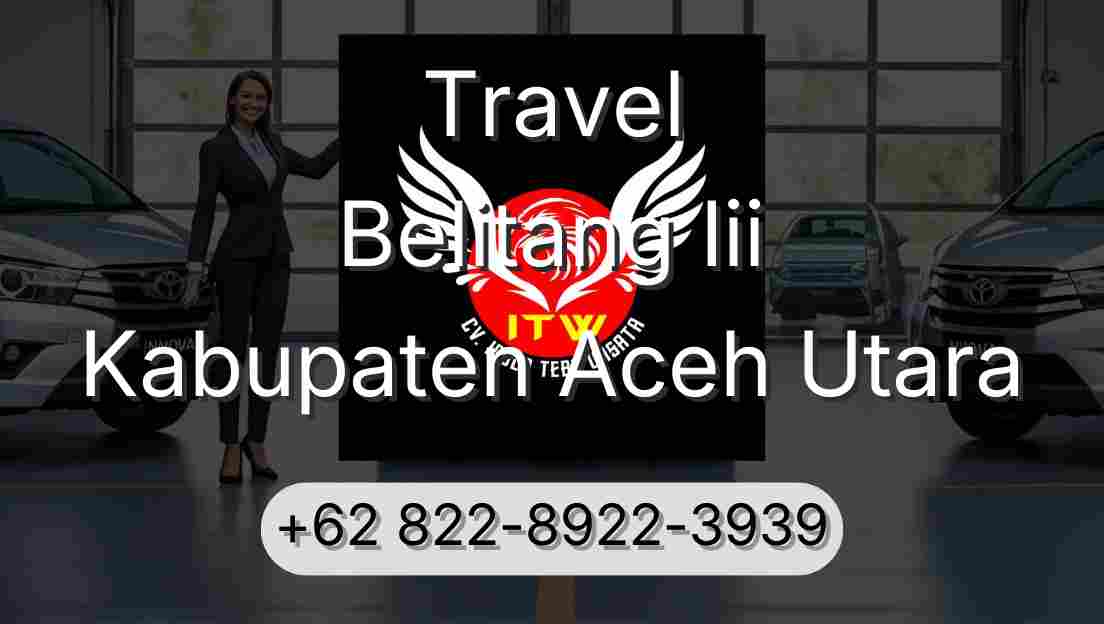 Travel Belitang Iii Kabupaten Aceh Utara
