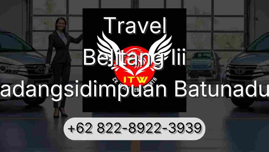 Travel Belitang Iii Padangsidimpuan Batunadua