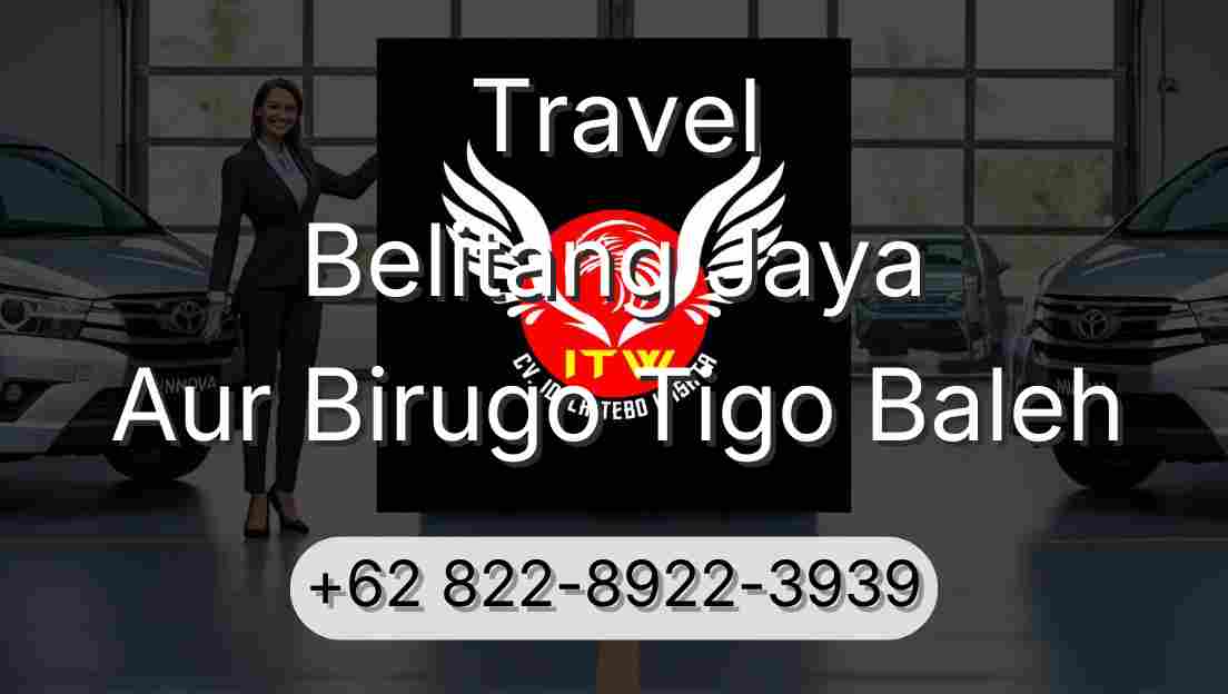 Travel Belitang Jaya Aur Birugo Tigo Baleh