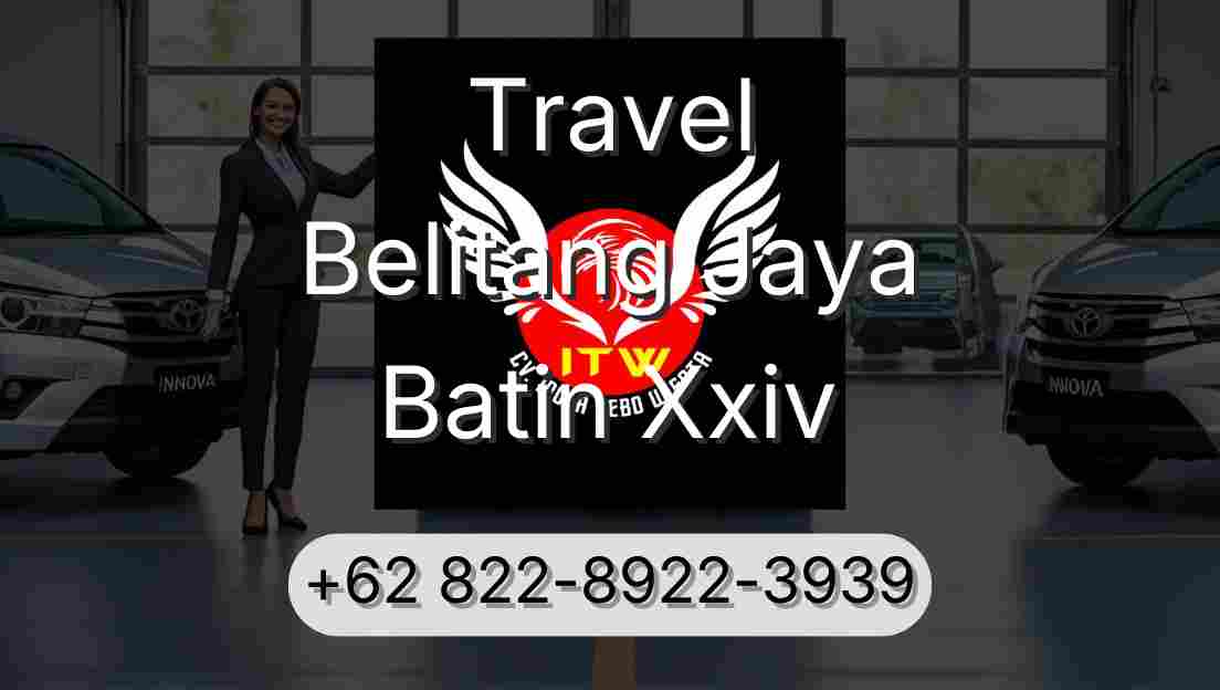 Travel Belitang Jaya Batin Xxiv