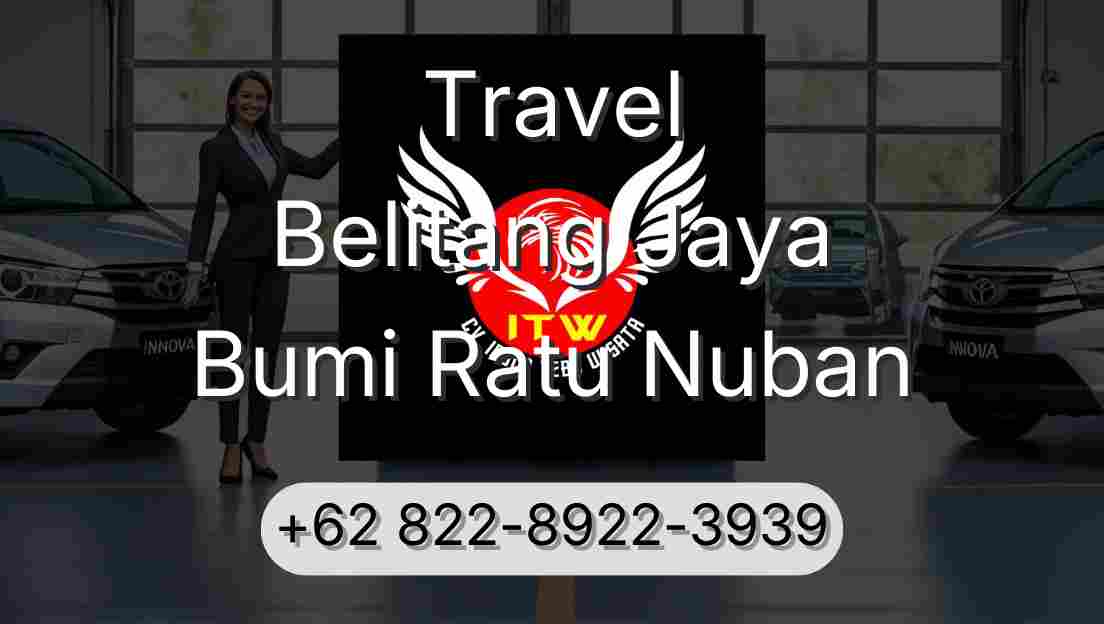 Travel Belitang Jaya Bumi Ratu Nuban