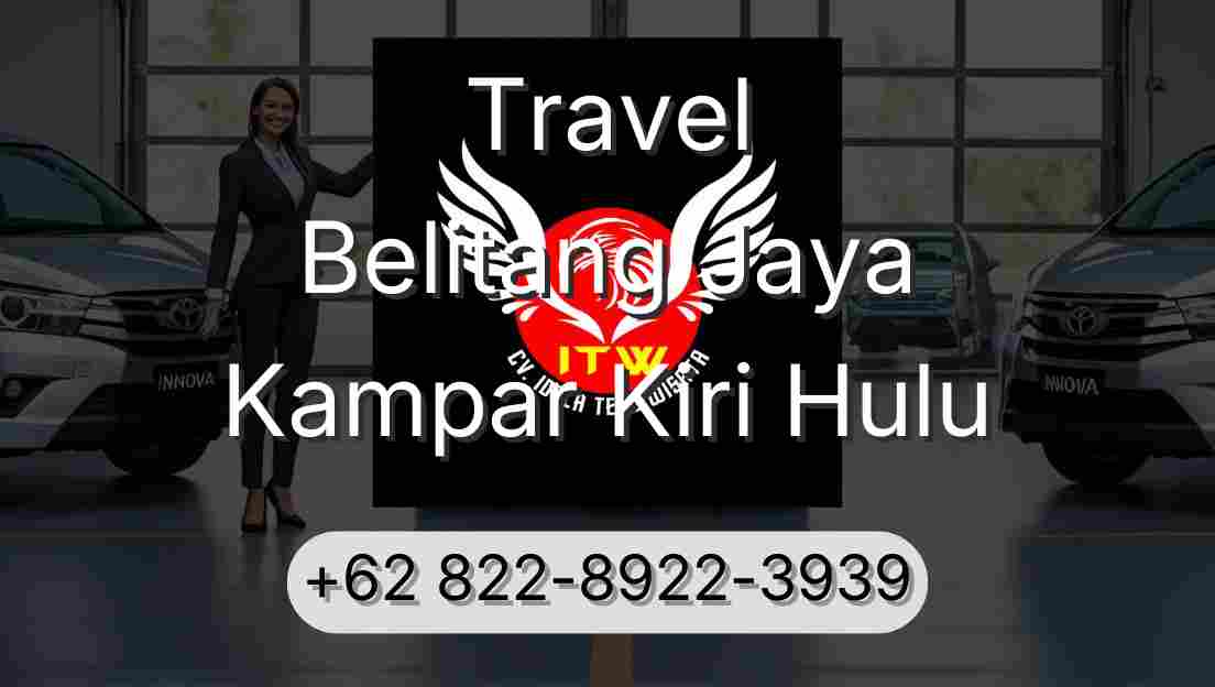 Travel Belitang Jaya Kampar Kiri Hulu