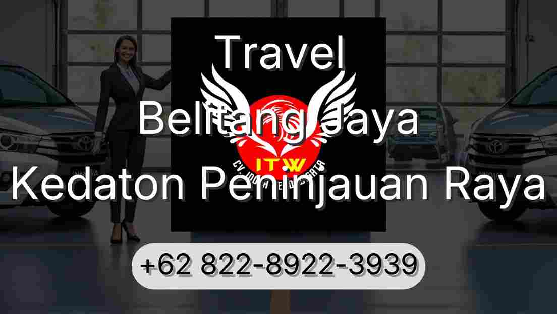 Travel Belitang Jaya Kedaton Peninjauan Raya