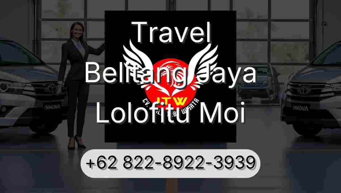 Travel Belitang Jaya Lolofitu Moi