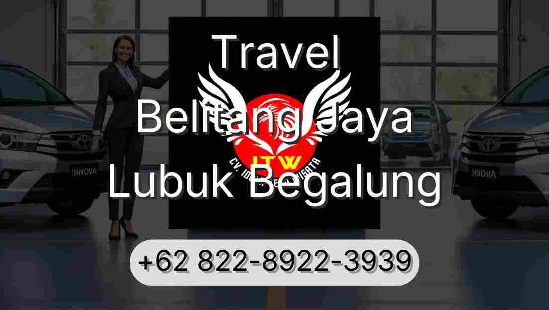 Travel Belitang Jaya Lubuk Begalung