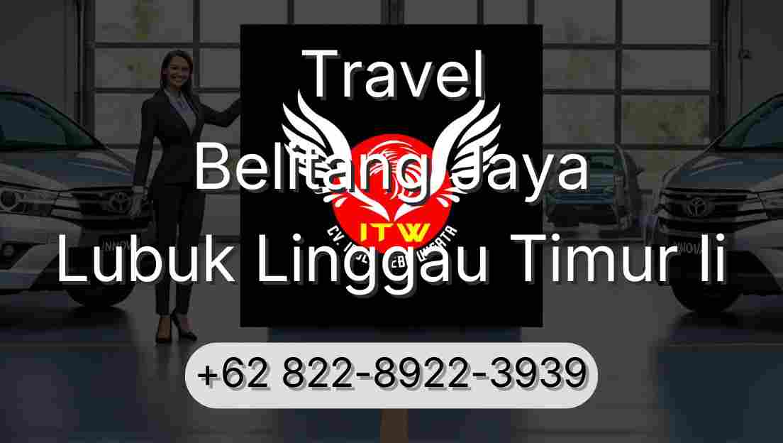 Travel Belitang Jaya Lubuk Linggau Timur Ii